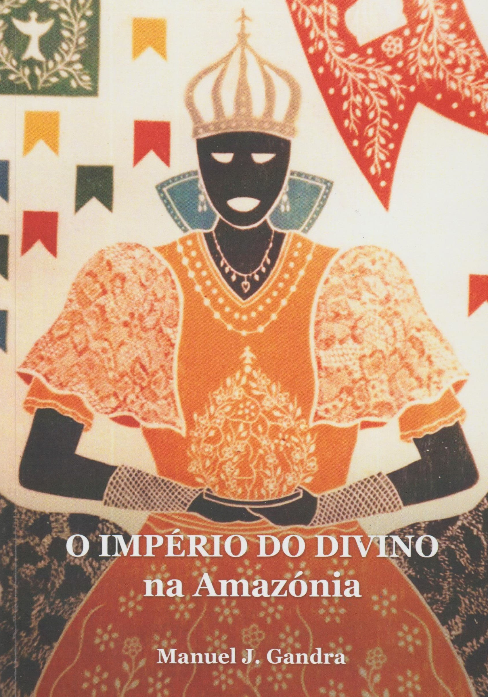 Império do Divino na Amazónia de Manuel J. Gandra