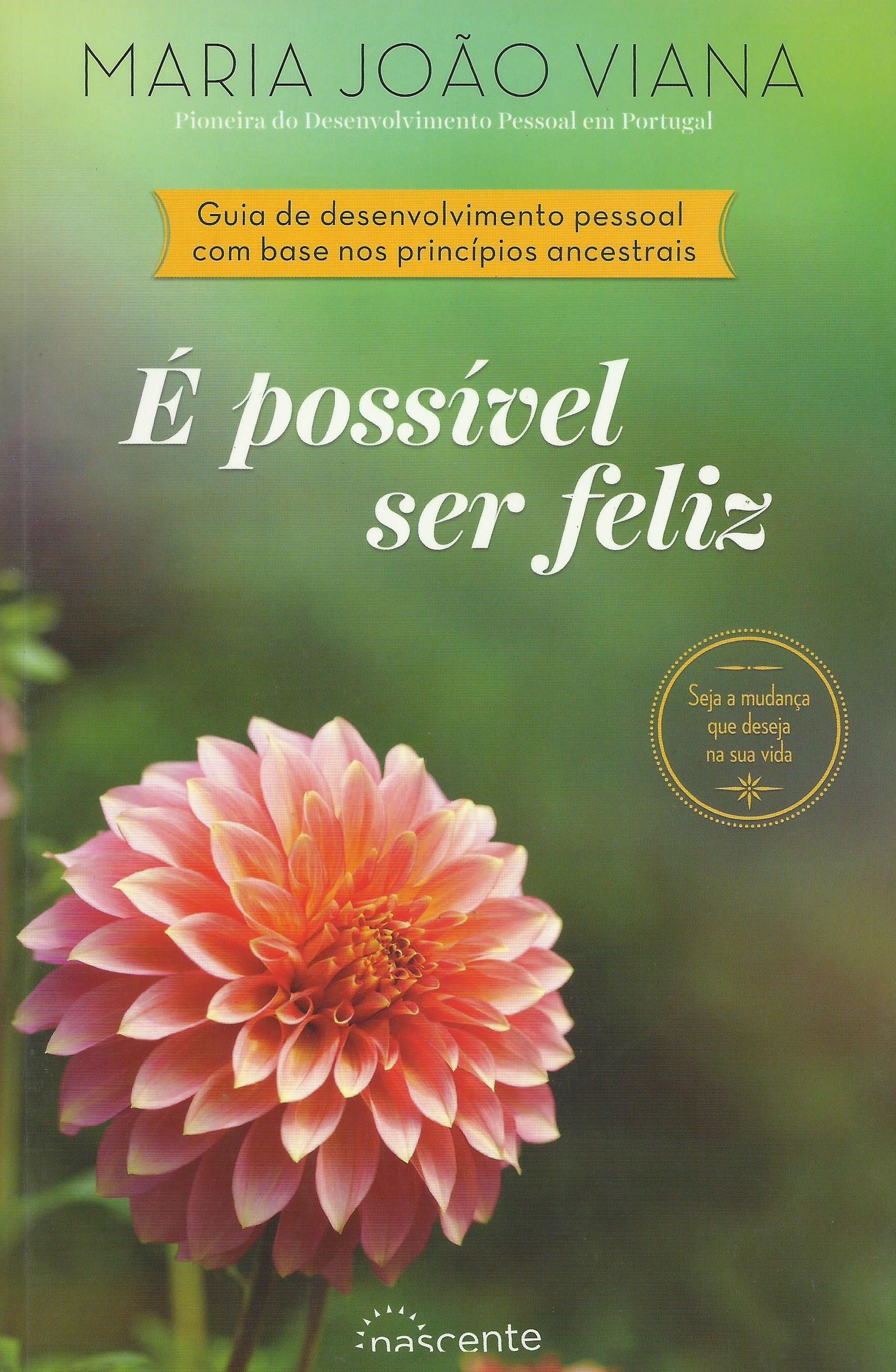 É Possível Ser Feliz de Maria João Viana