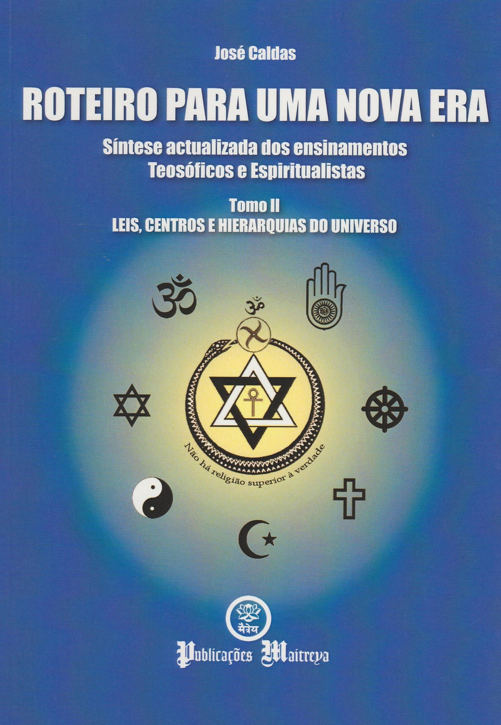 Roteiro Para uma Nova Era - Tomo II de José Caldas
