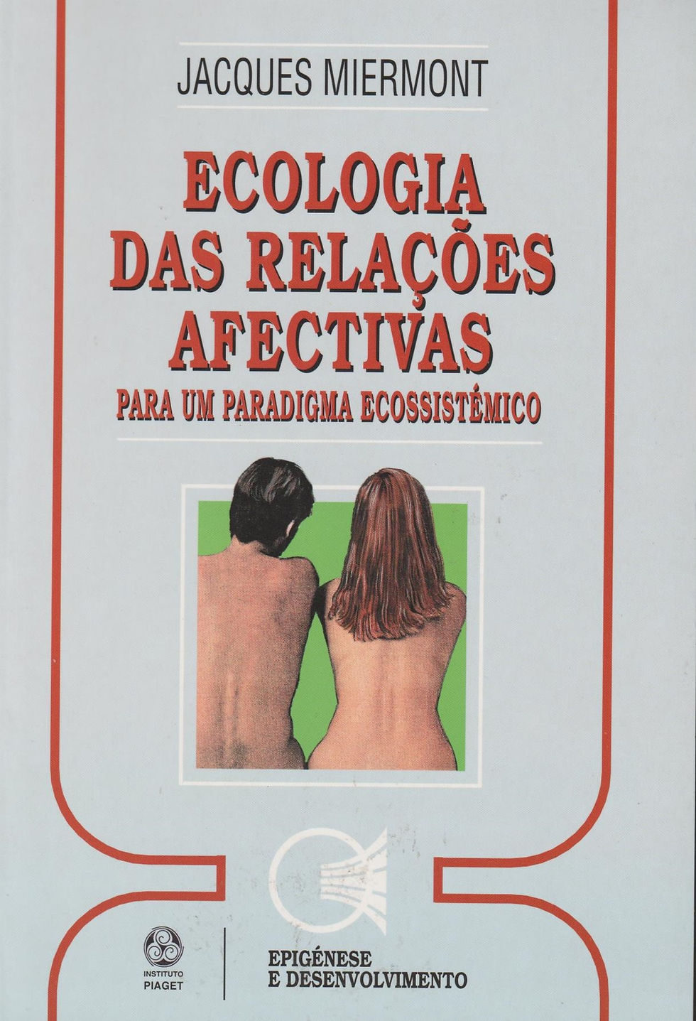 Ecologia das Relações Afectivas de Jacques Miermont