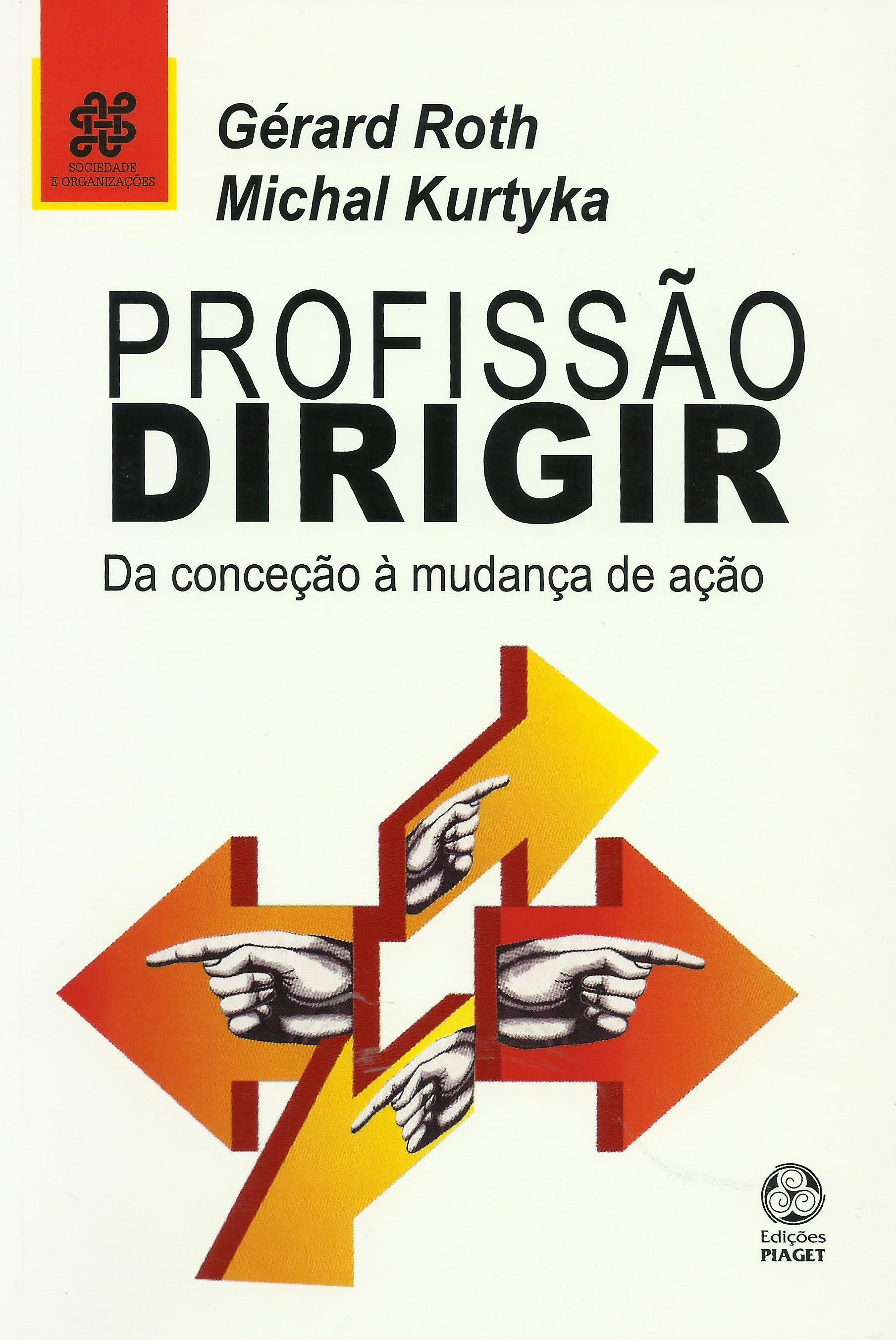 Profissão Dirigir de Gérard Roth e Michal Kurtyka