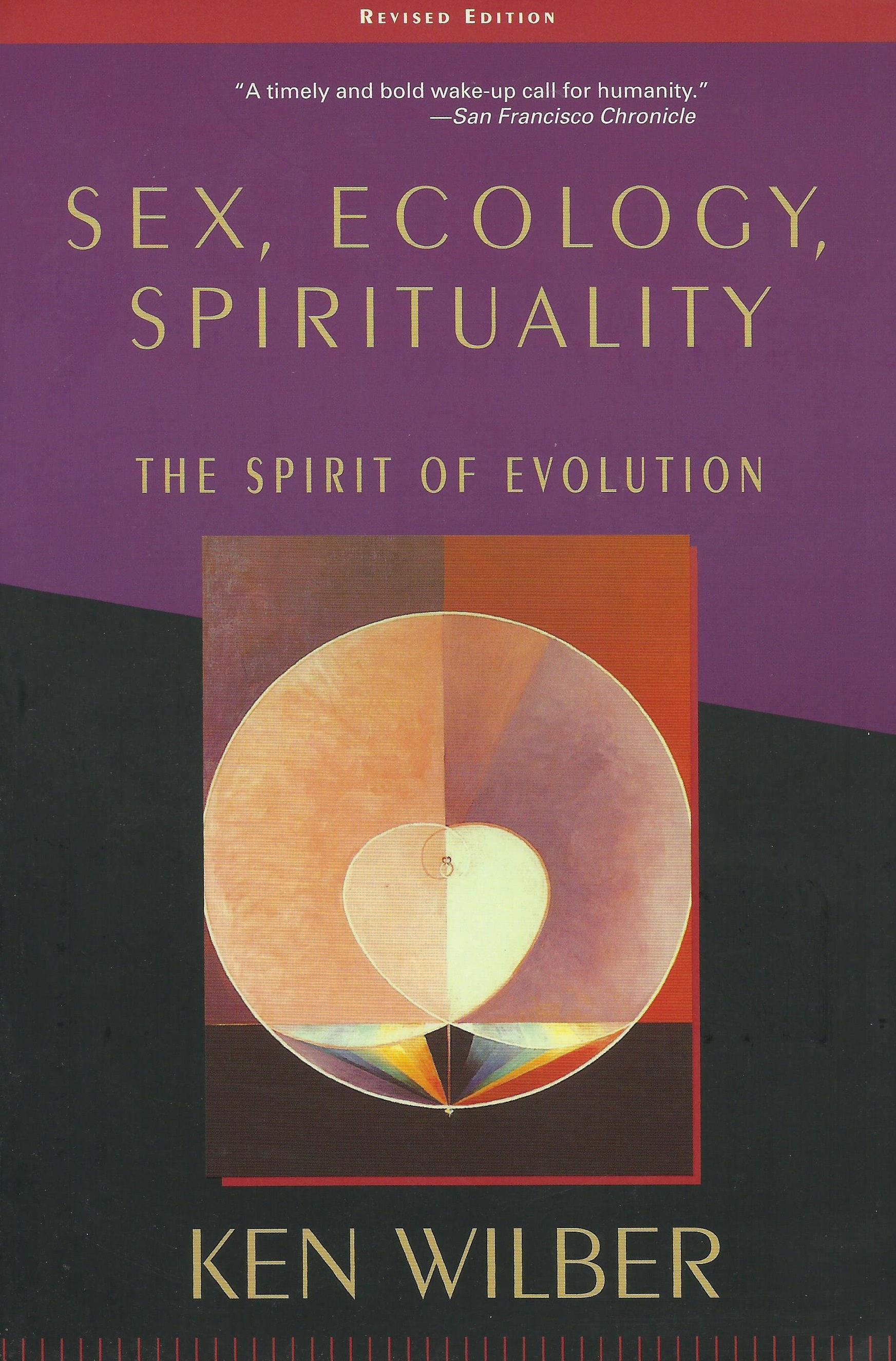 Sex, Ecology.Spirituality The Spirit Of Evolution de Ken Wilber
