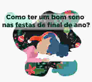 Blog da SleepUp: Como ter um bom sono nas festas de final de ano