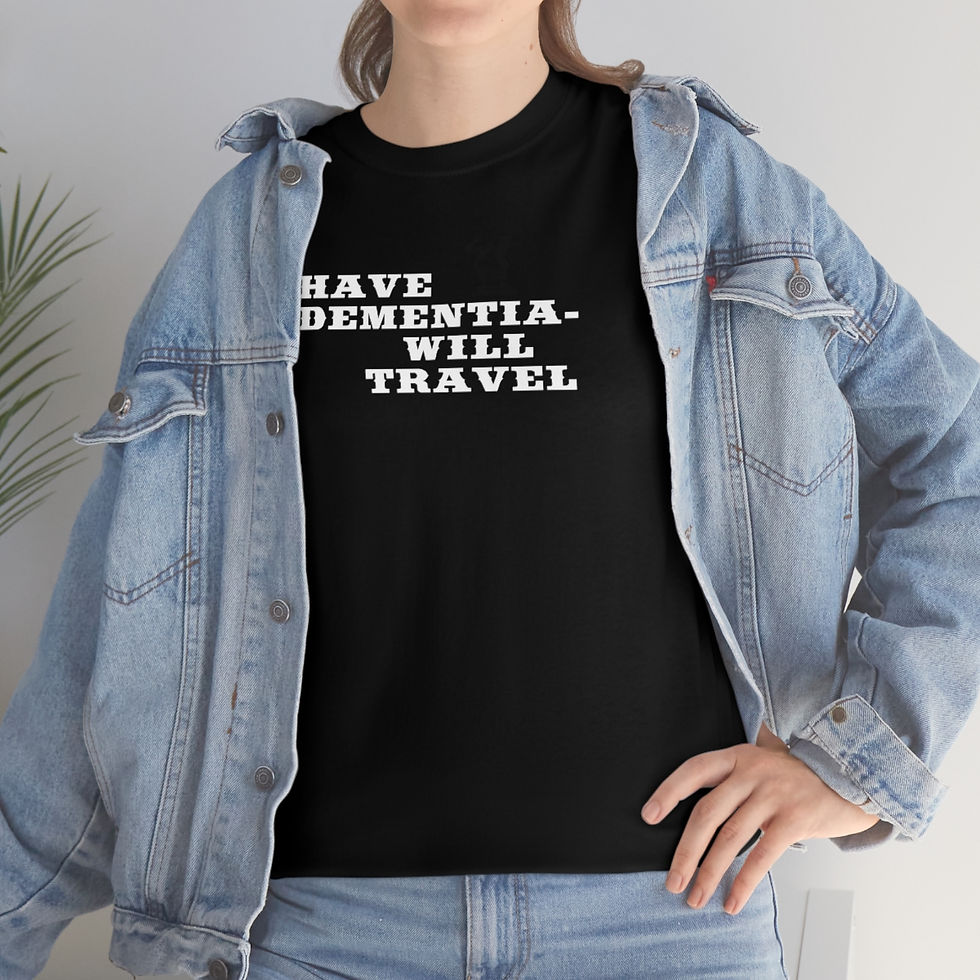 Thumbnail: Have Dementia Will Travel T-Shirt