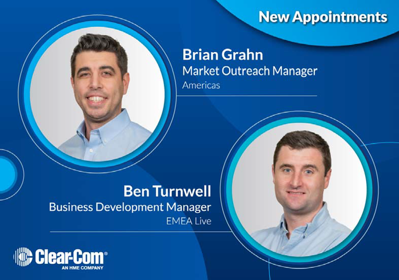 Clear-Com announces new roles for Brian Grahn and Ben Turnwell, strengthening global market engagement