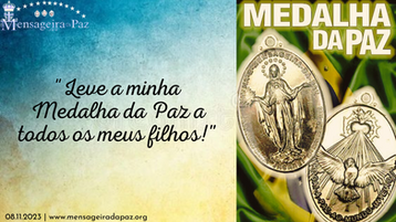08.11.2023 |"Leve a minha Medalha da Paz a todos os meus filhos!" 