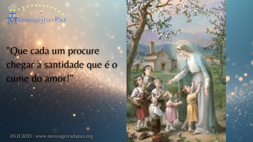 05.11.2025 | "Que cada um procure chegar à santidade que é o cume do amor! "