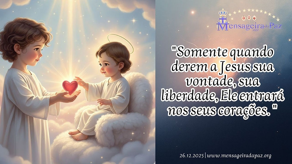 26.12.2025 | "Somente quando derem a Jesus sua vontade, sua liberdade, Ele entrará nos seus corações. "