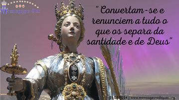 25.05.2024 | "Convertam-se e renunciem a tudo o que os separa da santidade e de Deus. " 