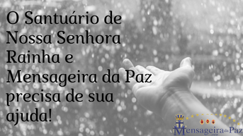 Atenção todos os devotos de Nossa Senhora Rainha e Mensageira da Paz
