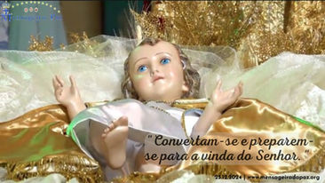 25.12.2024 | "Convertam-se e preparem-se para a vinda do Senhor."