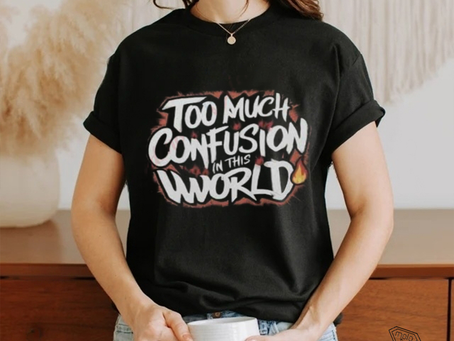 Too Much Confusion World Classic T Shirt