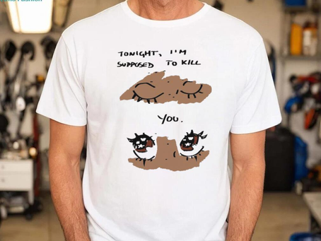 Eyes tonight I’m supposed to kill you shirt