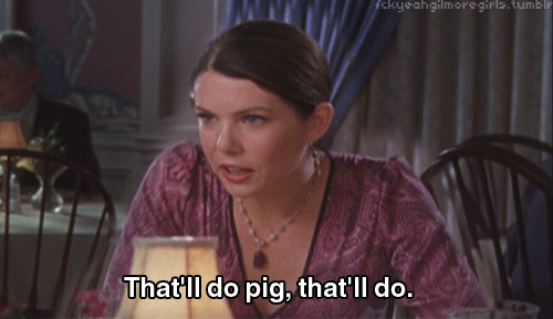 lorelai thatll do pig.gif