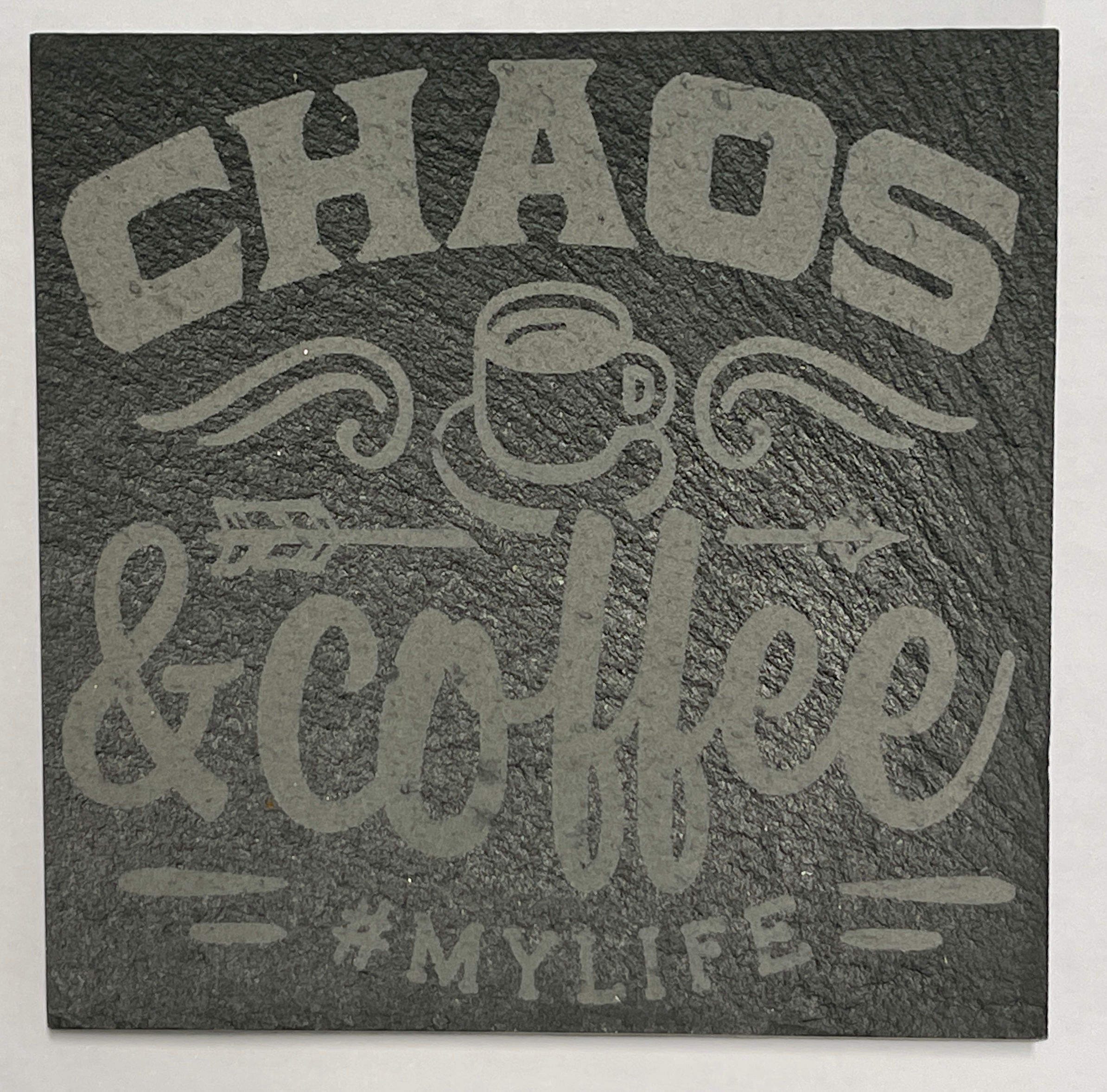 Chaos & Coffee Slate Coaster