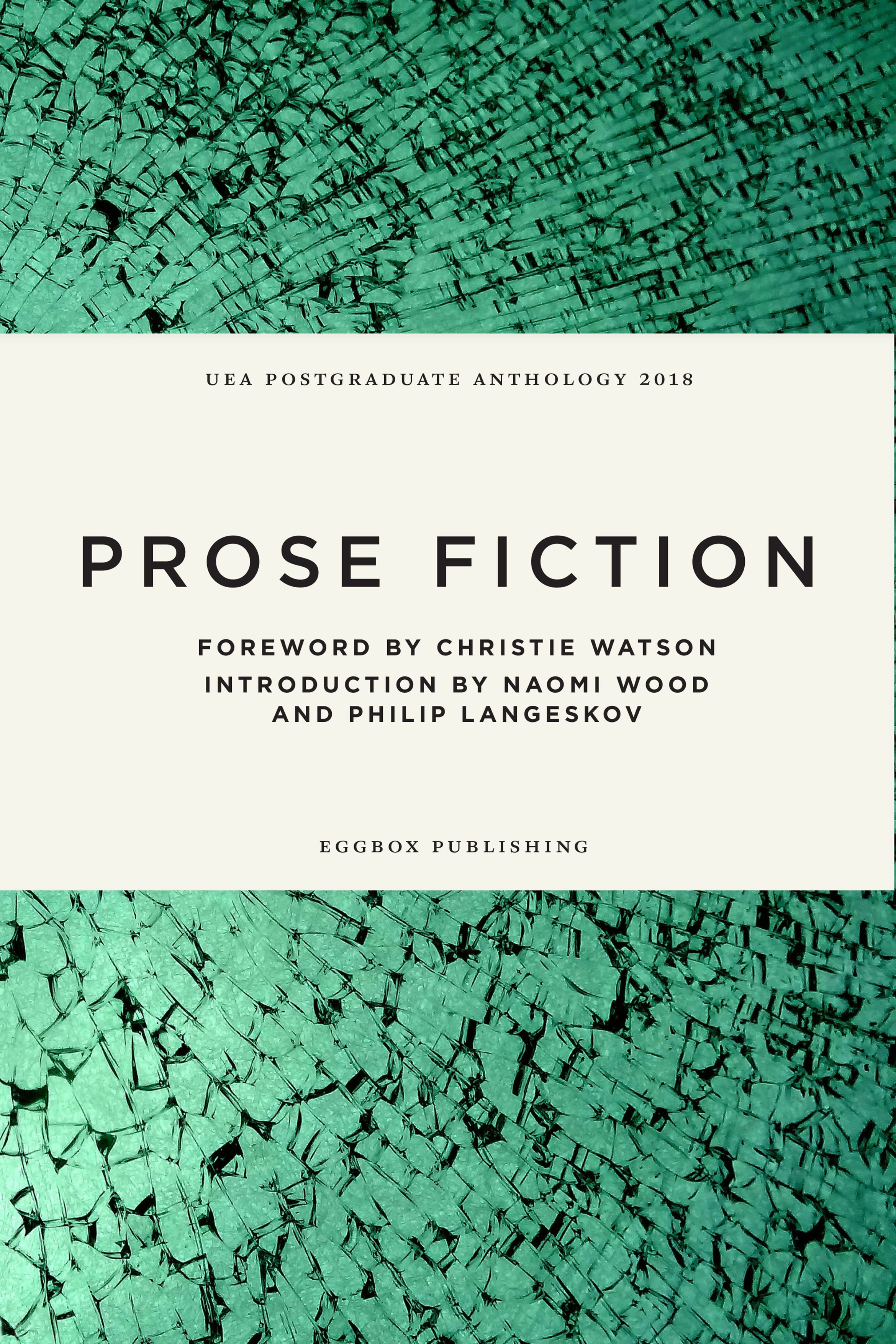 UEA MA Prose Fiction Anthology 2018