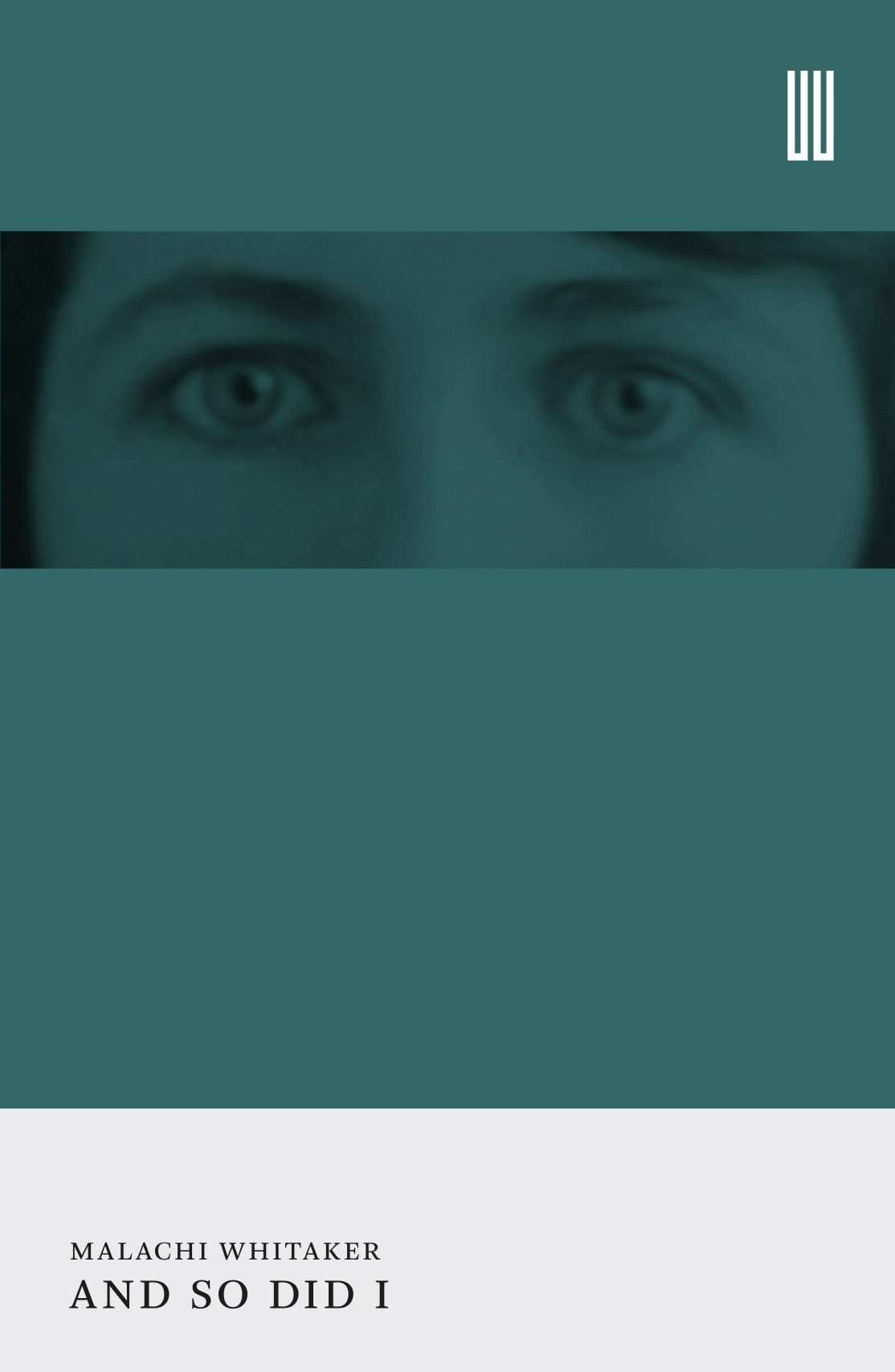 And So Did I by Malachi Whitaker