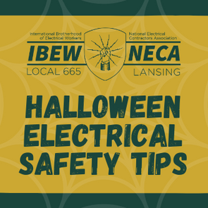 Halloween Electrical Safety Tips from IBEW NECA 665