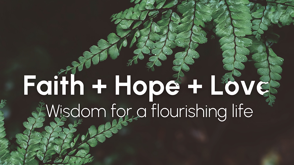 Faith + Hope + Love