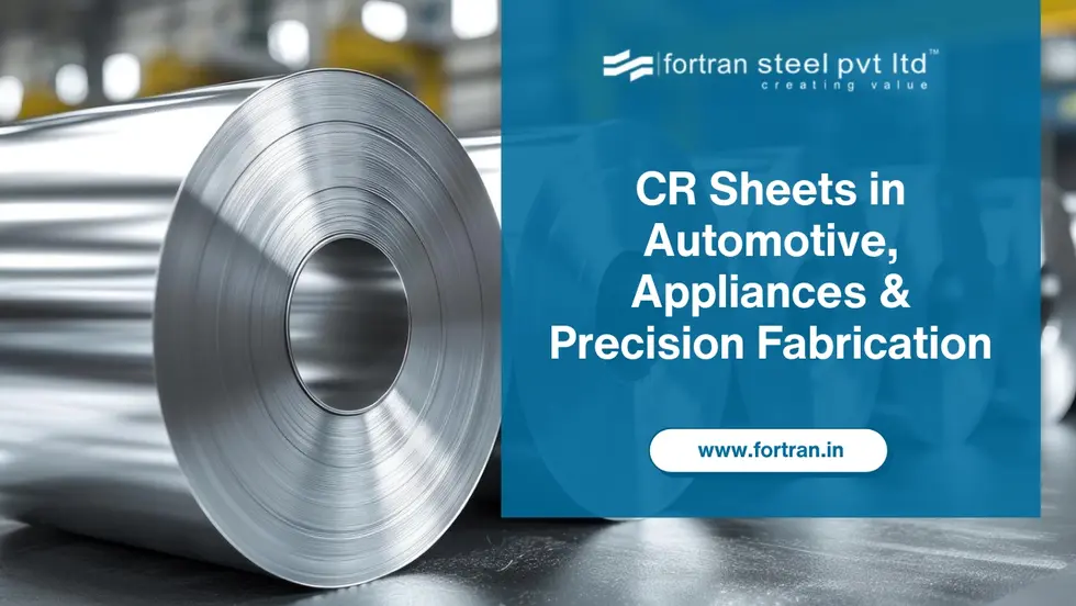 CR Sheets in Automotive, Appliances & Precision Fabrication