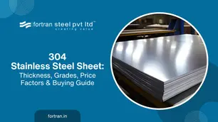 304 Stainless Steel Sheet: Thickness, Grades, Price Factors & Buying Guide