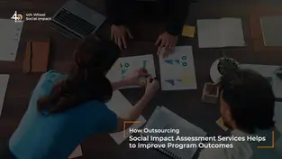 How outsourcing social impact assessment services helps to improve program outcomes blog guide