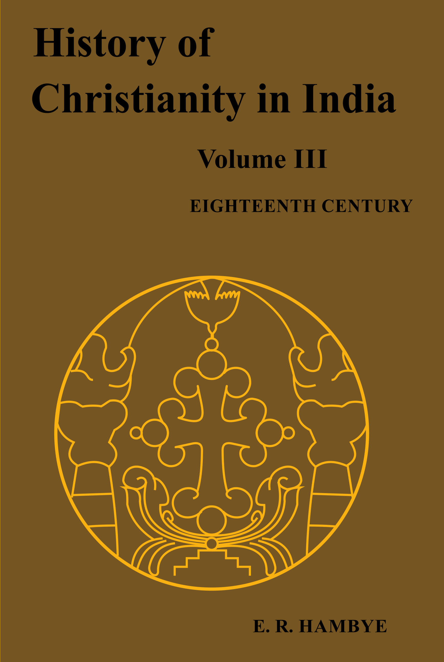 History of Christianity in India, Volume III