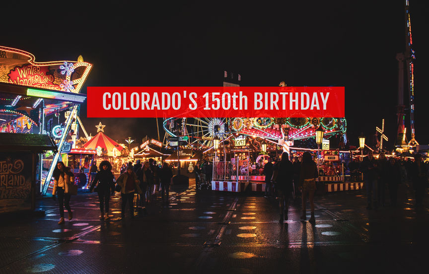 Colorado’s 150th Birthday: The Ultimate VIP Guide to the Biggest Weekend of the Year!