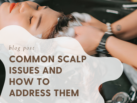 Common Scalp Issues and How to Address Them