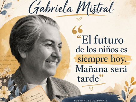 Conmemorando el natalicio de Gabriela Mistral: una voz que sigue inspirando