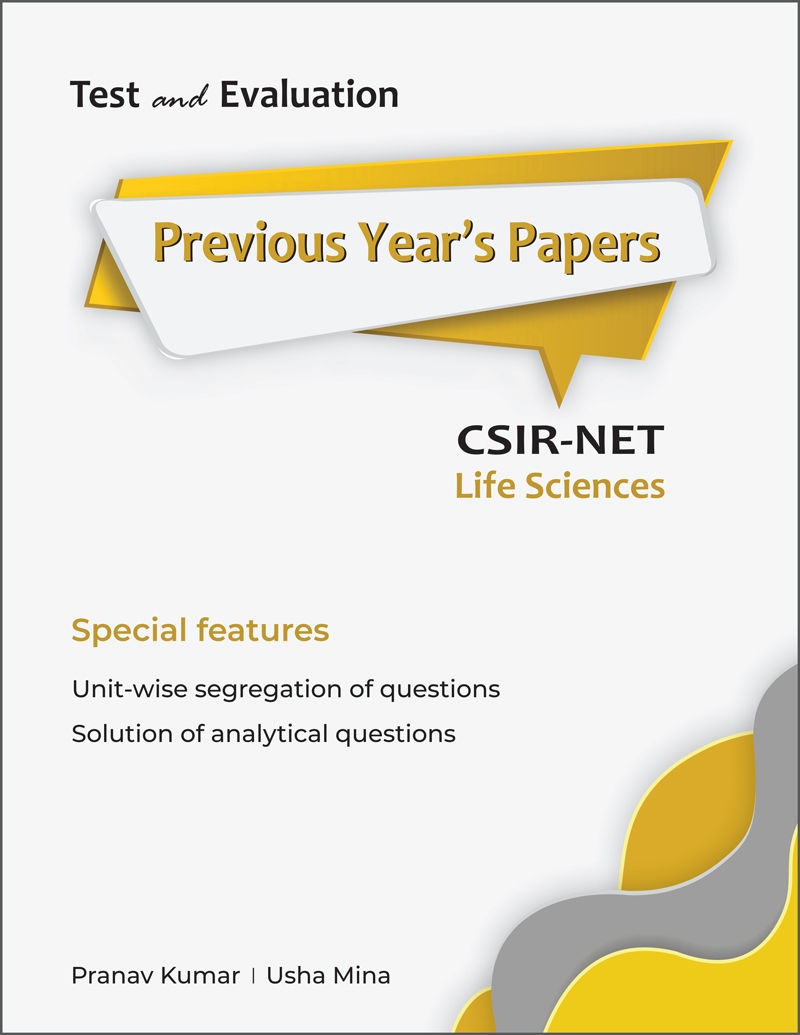PATHFINDER (PREVIOUS YEAR SOLVED PAPERS):
CSIR-NET Life Sciences