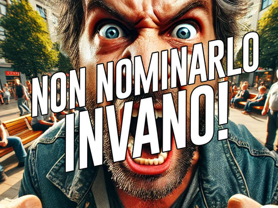 Non nominarlo invano
