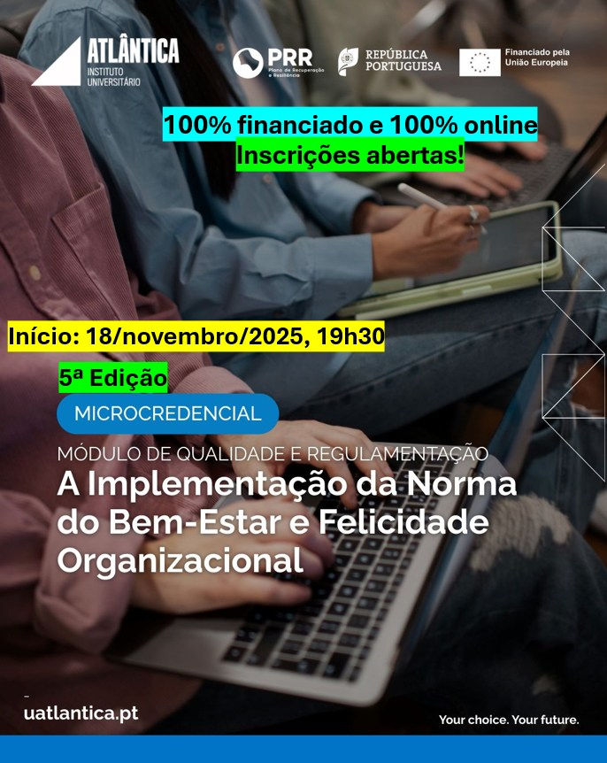Últimas vagas para a 5ª Edição do Curso Online e Gratuito de Micro-Credencial sobre a Norma de Bem-Estar e Felicidade Organizacional