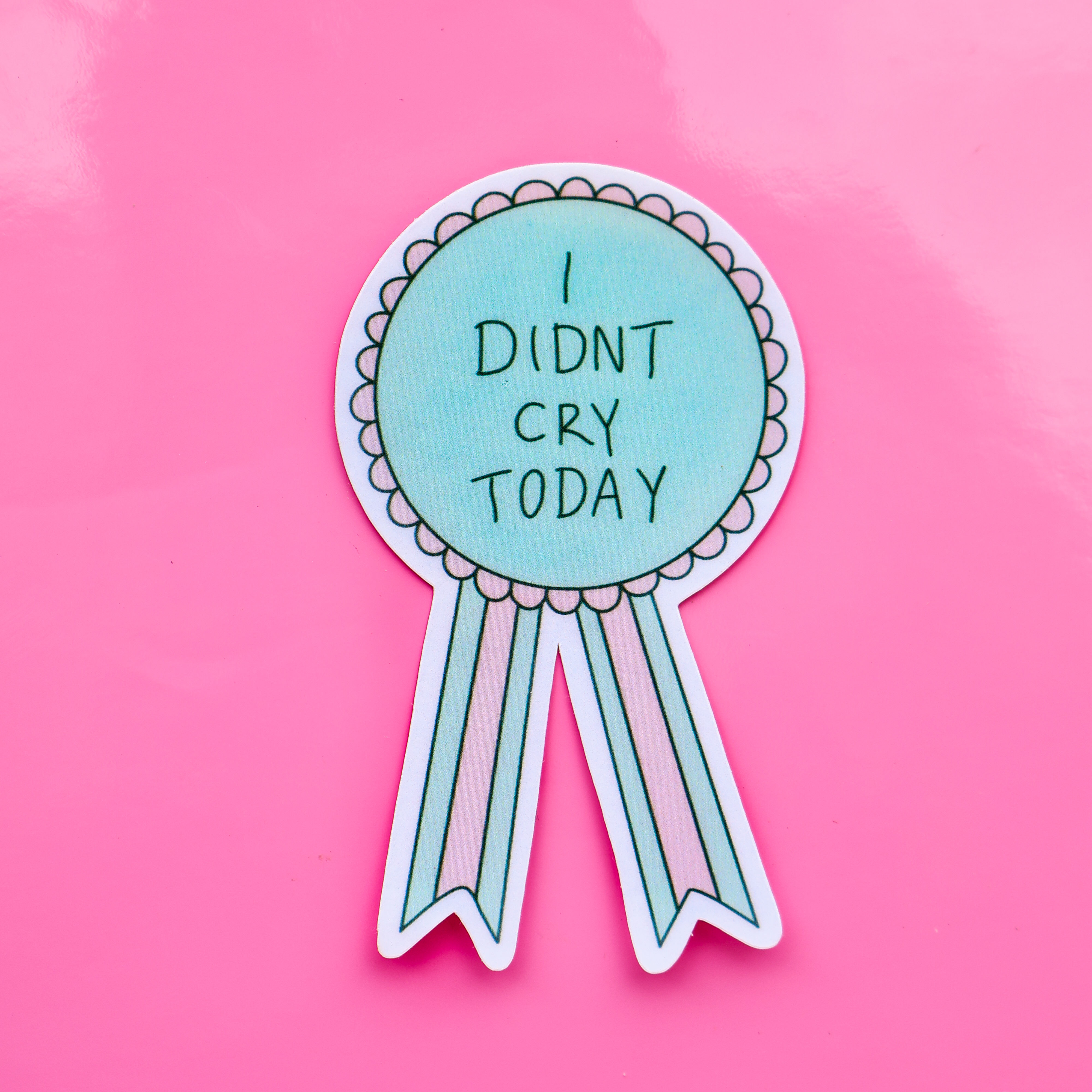 I Didn't Cry Today Sticker