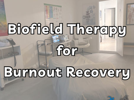 Biofield Therapy for Burnout Recovery