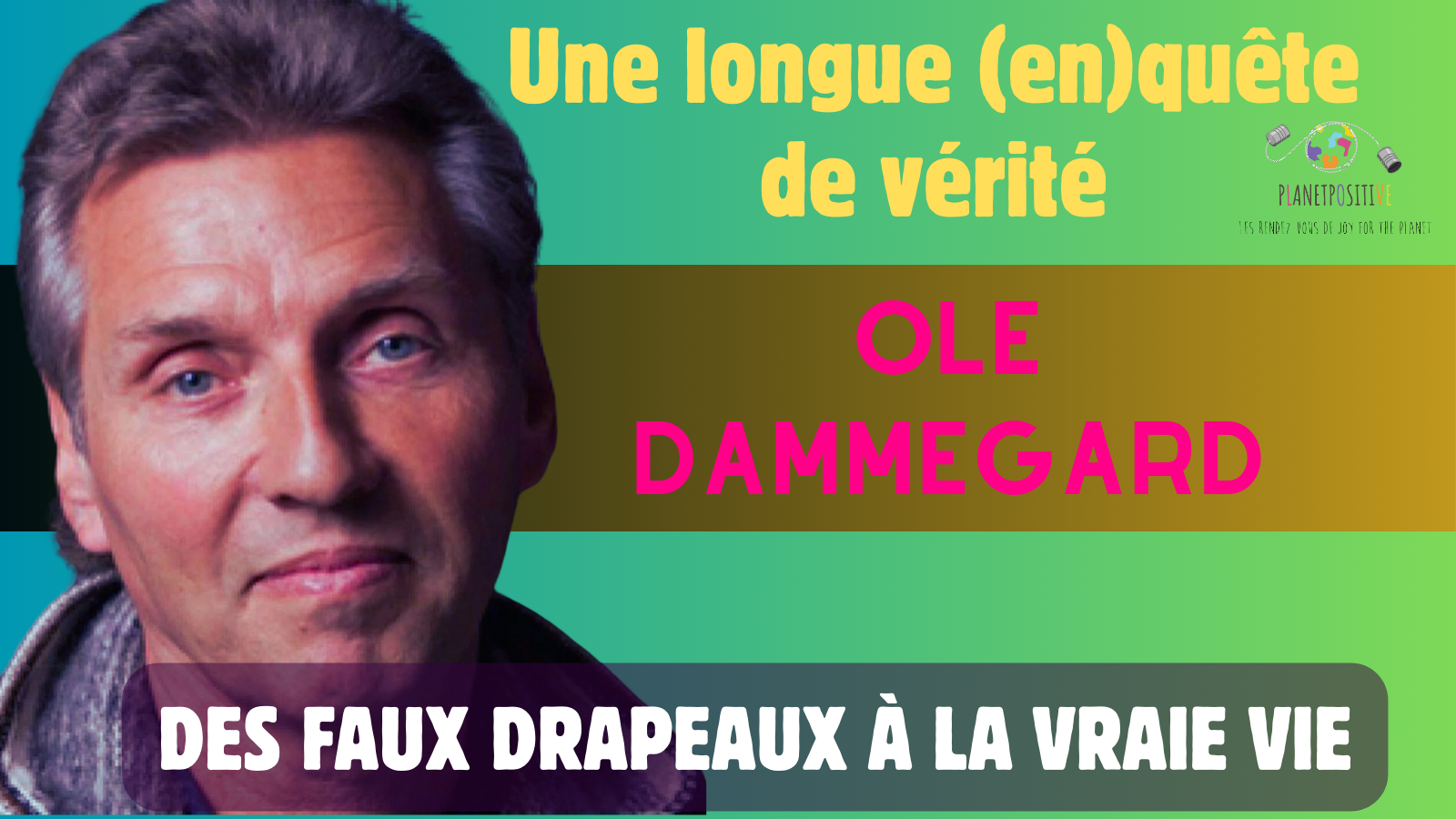 Ole Dammegard: "Des faux drapeaux à la vraie vie"