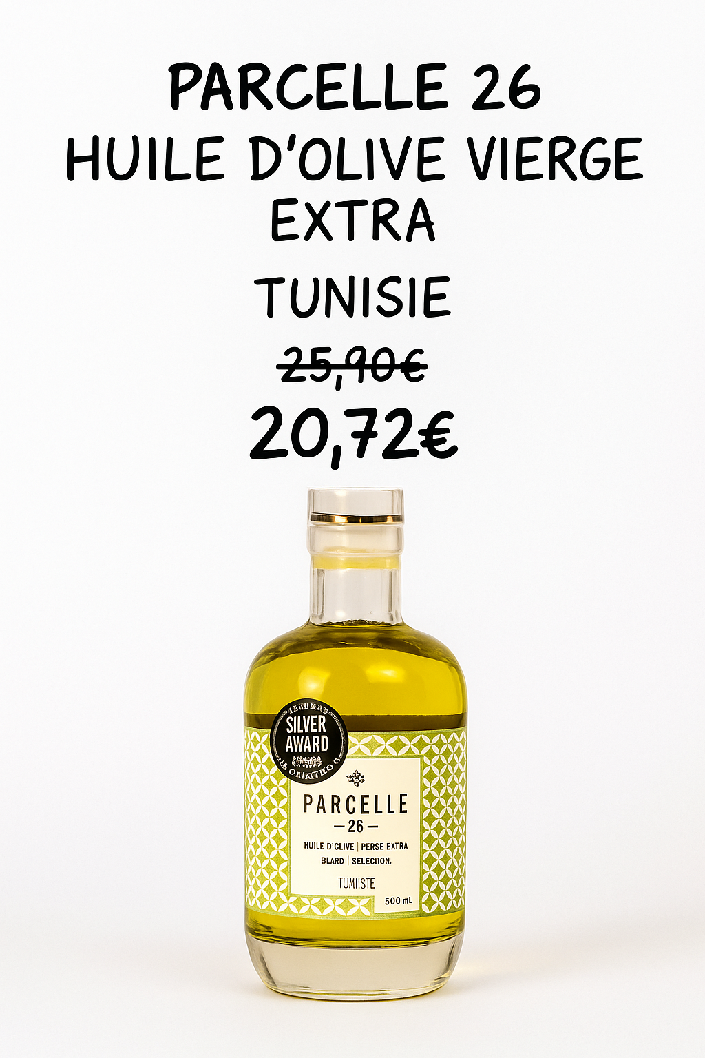 Tunisie 500ml - Parcelle 26 – Huile d’Olive Vierge Extra - 1er récolte