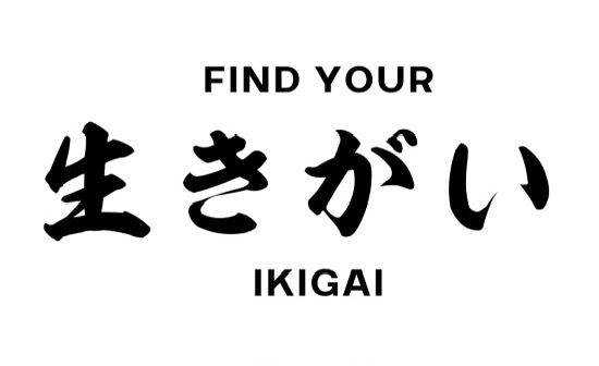 Ikigai: Find Your Reason for Being