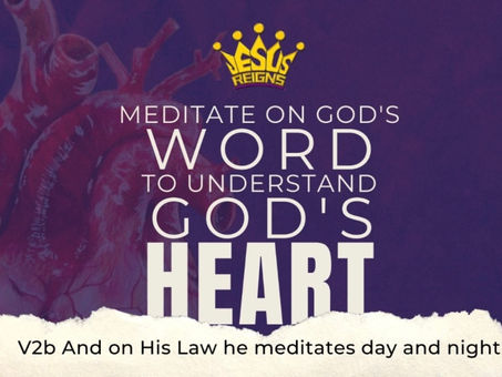 Meditate on God’s Word to Understand God’s Heart
