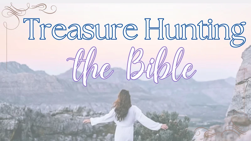 finding treasure in bible scripture