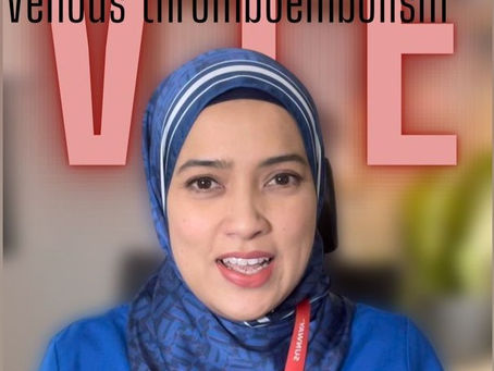 Kenapa kena pakai ubat cair darah? - Venous Thromboembolism