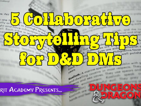 5 Collaborative Storytelling Tips for D&D DMs