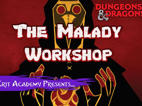 The Malady Workshop: Tools to Create your Own Fantastical Diseases for Dungeons & Dragons