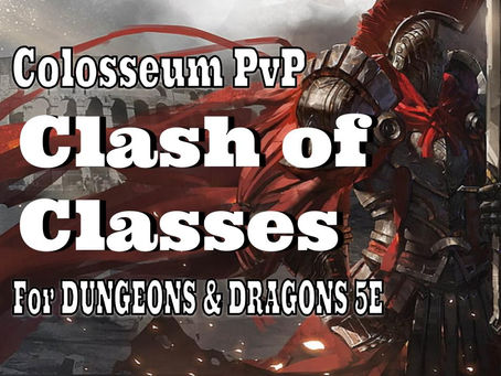 D&D: Clash of Class Colosseum | 1v1 PvP