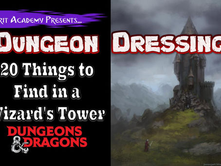 Dungeon Dressing: 20 Things to find in a Wizard's Tower in Dungeons & Dragons