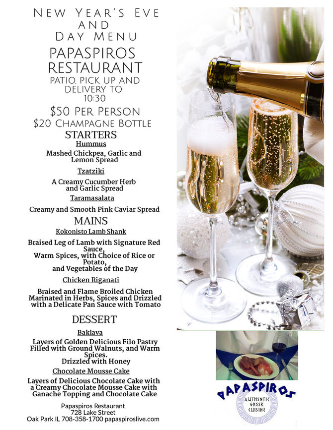 New Years Eve Enjoy a Three Course Meal at Papaspiros 728 Lake St. Oak Park IL 708-358-1700