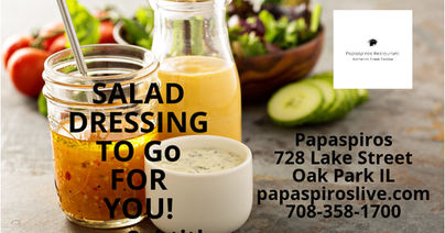 Take a Little Bit of Papaspiros With You Sauces, Salad Dressings and Soups To Go! Opa! Papaspiros