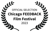 OFFICIAL SELECTION - Chicago FEEDBACK Film Festival - 2023 (1).png