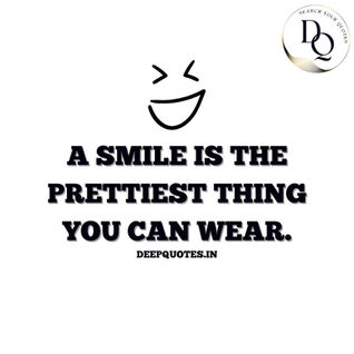 A smile is the prettiest thing you can wear.