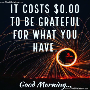 ❝It costs 0.00$ to be grateful for what you have..!!❞